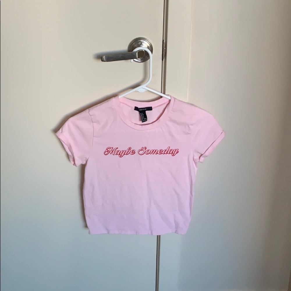 Pink “Maybe Something” Cropped Tee